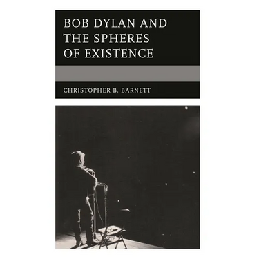 Bob Dylan and the Spheres of Existence