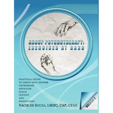 Group Psychotherapy: Exercises at Hand-Volume 2