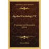 Applied Psychology V7: Processes And Personality (1914)