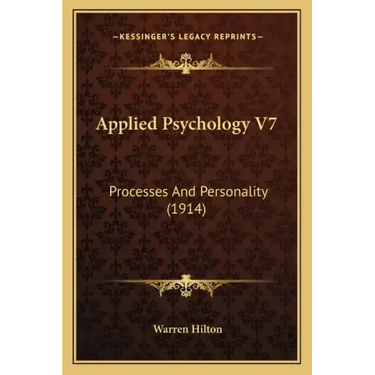 Applied Psychology V7: Processes And Personality (1914)