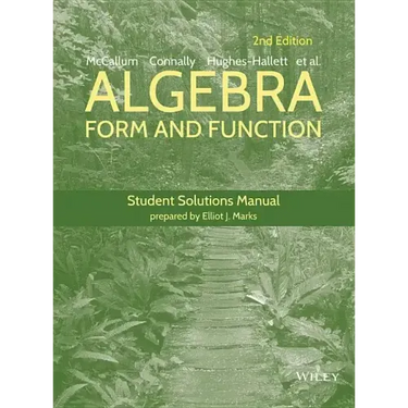 Algebra: Form and Function, 2e Student Solutions Manual