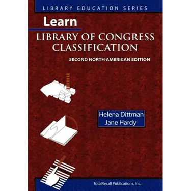 Learn Library of Congress Classification (Library Education Series)