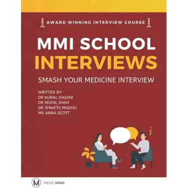 Master the MMI Medical Interviews: Smash your Medicine Interview and get into Medical School