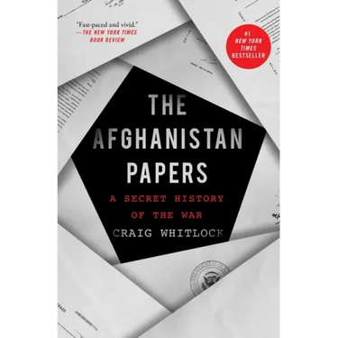 The Afghanistan Papers: A Secret History of the War