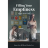 Filling Your Emptiness: Your New Life