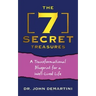 The 7 Secret Treasures: A Transformational Blueprint for a Well-Lived Life