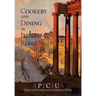 Cookery And Dining In Imperial Rome: A Bibliography, Critical Review and Translation of Apicius De Re Coquinaria