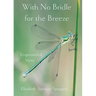 With No Bridle for the Breeze: Ungrounded Verse