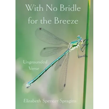 With No Bridle for the Breeze: Ungrounded Verse