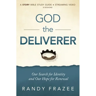 God the Deliverer Bible Study Guide Plus Streaming Video: Our Search for Identity and Our Hope for Renewal