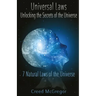 Universal Laws: Unlocking the Secrets of the Universe: 7 Natural Laws of the Universe