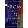 From Mascara to Manhood