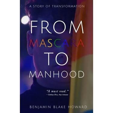 From Mascara to Manhood