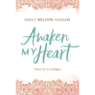 Awaken My Heart Prayer Journal