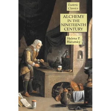 Alchemy in the Nineteenth Century: Esoteric Classics