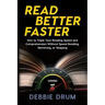 Read Better Faster: How to Triple Your Reading Speed and Comprehension Without Speed Reading, Skimming, or Skipping