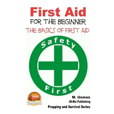 First Aid for the Beginner - The Basics of First Aid