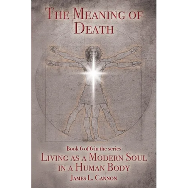 The Meaning of Death: Understanding Death, Experiencing Death and Dying Well