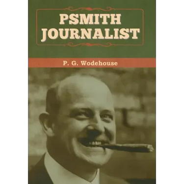 Psmith, Journalist