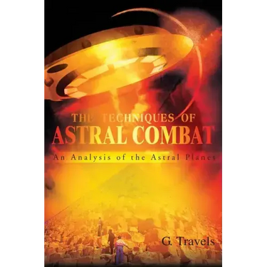 The Techniques of Astral Combat: An Analysis of the Astral Planes