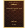 Experiments of Spiritual Life and Health