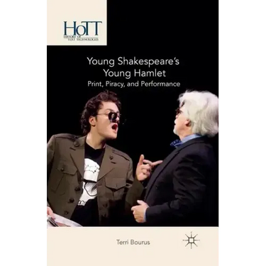Young Shakespeare's Young Hamlet: Print, Piracy, and Performance