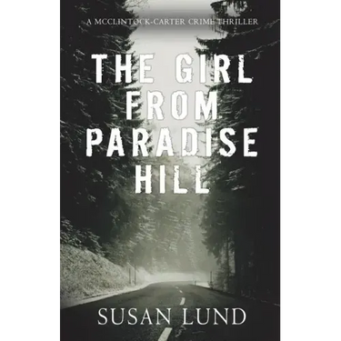 The Girl From Paradise Hill: A McClintock-Carter Crime Thriller