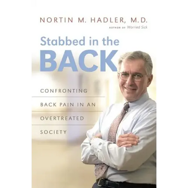 Stabbed in the Back: Confronting Back Pain in an Overtreated Society