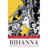 Rihanna: Barbados World-Gurl in Global Popular Culture