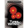 Three Magic Words: The Key to Power, Peace and Plenty