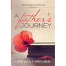 Between Worlds 8: A Father's Journey