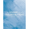 The Soldier with the Golden Buttons - Adapt for Youth