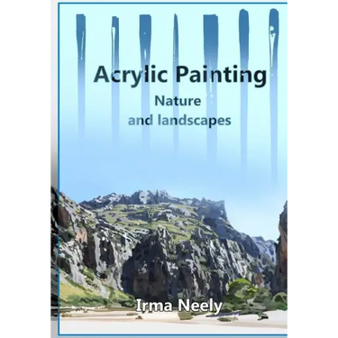 Acrylic Painting Guide: Nature and landscapes