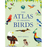 Atlas of Amazing Birds: (Fun, Colorful Watercolor Paintings of Birds from Around the World with Unusual Facts, Ages 5-10, Perfect Gift for Young Birde