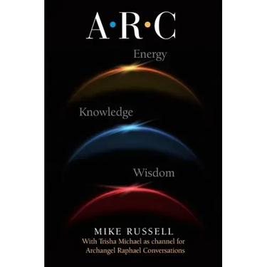 A. R. C. - The Archangel Raphael Conversations