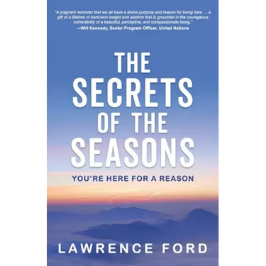The Secrets of the Seasons: You're Here for a Reason