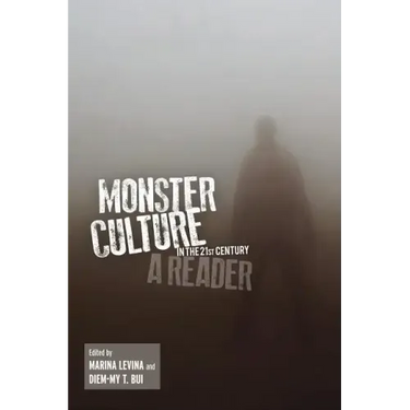 Monster Culture in the 21st Century