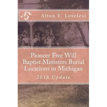 Pioneer Free Will Baptist Ministers Burial Locations in Michigan