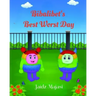 Bibalibet's Best Worst Day