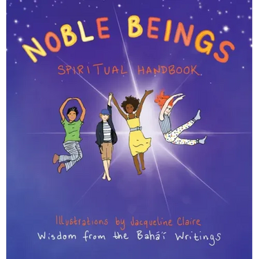 Noble Beings: Spiritual Handbook for Children (Of All Ages)