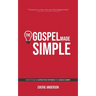 The Gospel Made Simple: How to be an effective witness for Jesus Christ