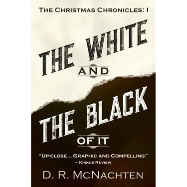 The White and the Black of It: The Christmas Chronicles: 1