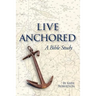 Live Anchored: A Bible Study
