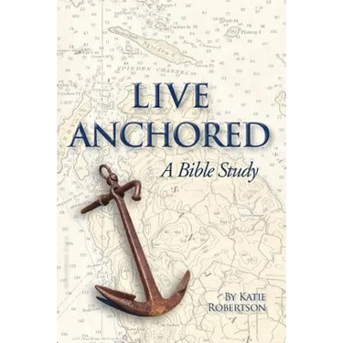 Live Anchored: A Bible Study