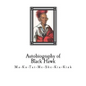 Autobiography of Black Hawk: Ma-Ka-Tai-Me-She-Kia-Kiak,
