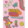 VSCO Girl Coloring Book: For Trendy, Confident Girls with Good Vibes Who Love Scrunchies and Want to Save the Turtles