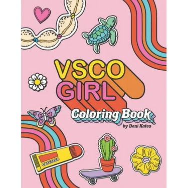 VSCO Girl Coloring Book: For Trendy, Confident Girls with Good Vibes Who Love Scrunchies and Want to Save the Turtles