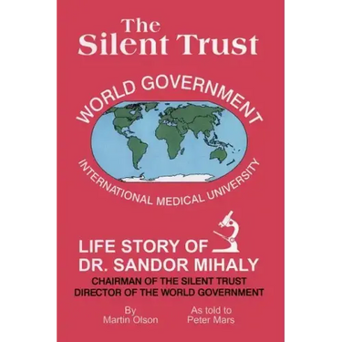 The Silent Trust: Life Story of Dr. Sandor Mihaly