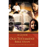 A Guide to Old Testament Bible Study