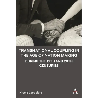 Transnational Coupling in the Age of Nation Making During the 19th and 20th Centuries
